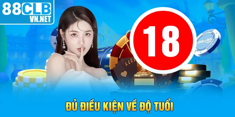 Đủ điều kiện về độ tuổi