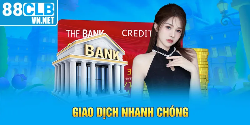 Giao dịch nhanh chóng