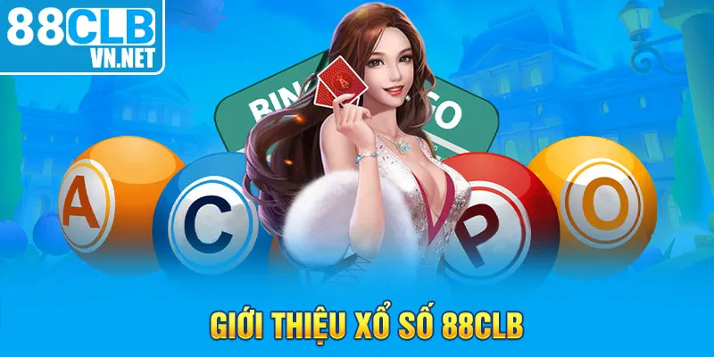 Giới thiệu Xổ số 88CLB