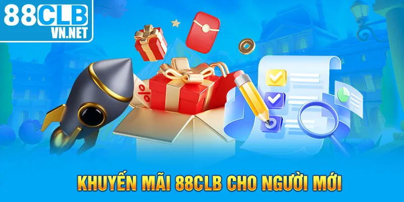 Khuyến mãi 88CLB cho người mới