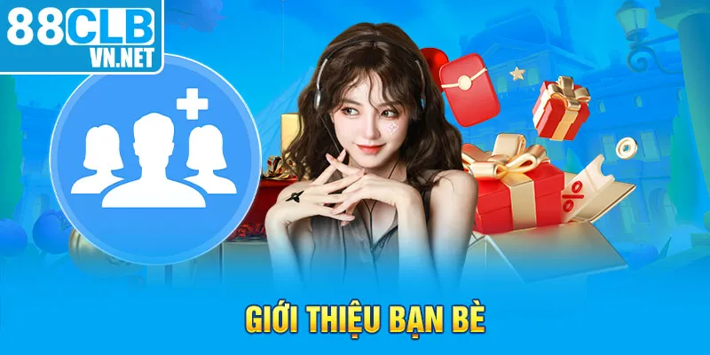 Giới thiệu bạn bè