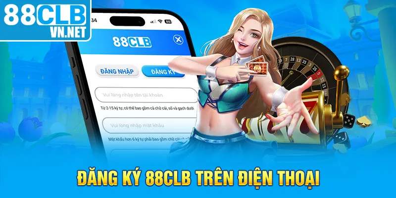 Đăng ký 88CLB trên điện thoại