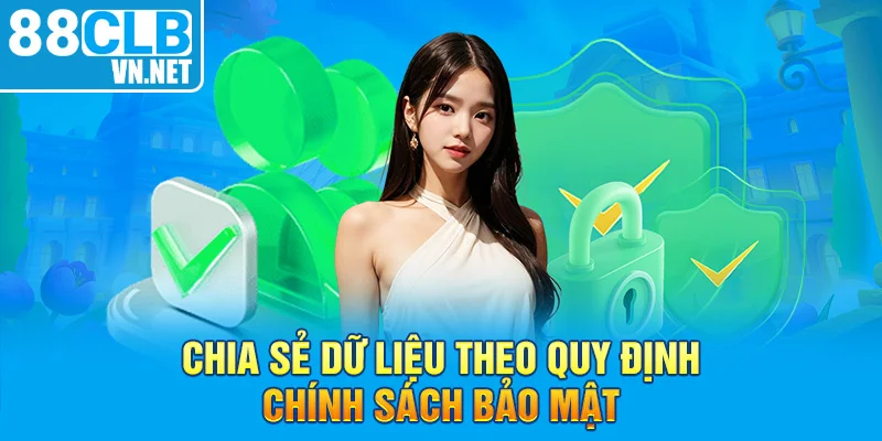 Chia sẻ dữ liệu theo quy định chính sách bảo mật