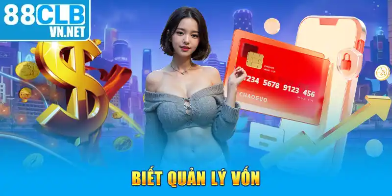 Biết quản lý vốn