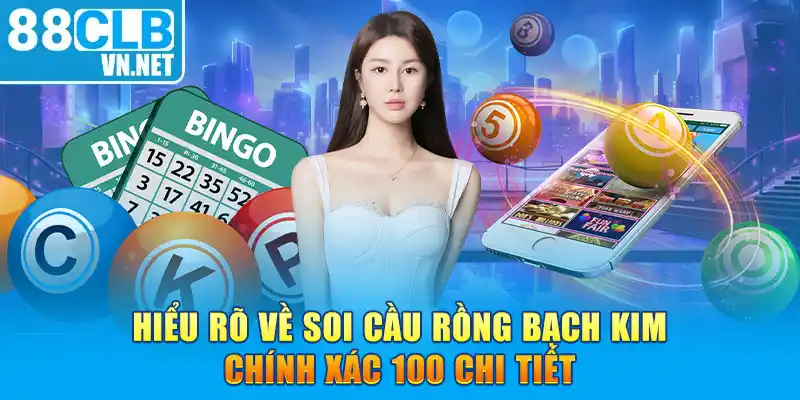 Hiểu rõ về soi cầu rồng bạch kim chính xác 100% chi tiết