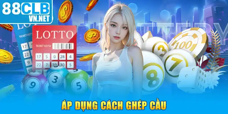 Áp dụng cách ghép cầu