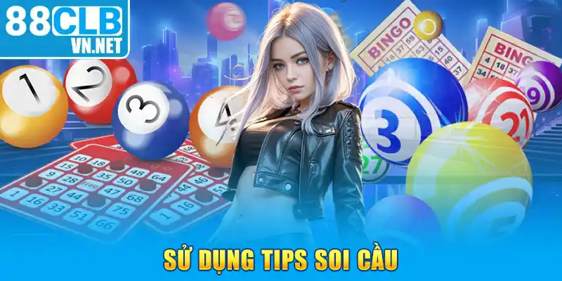 Sử dụng tips soi cầu