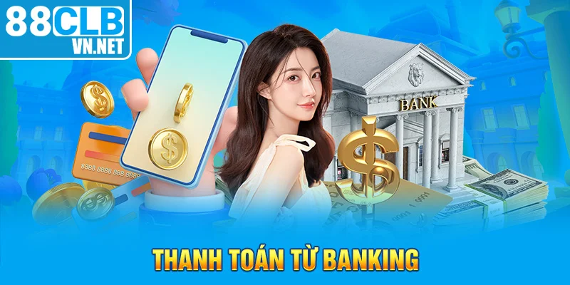 Thanh toán từ Banking